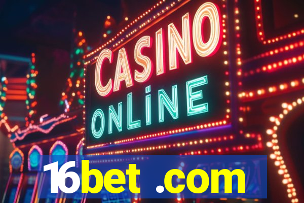 16bet .com